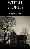 E. Lynn Linton: Witch Stories 