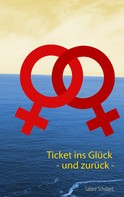 Sabine Schubert: Ticket ins Glück - und zurück - ★★★★★