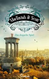 MacTavish & Scott - Das doppelte Spiel - Die Lady Detectives von Edinburgh
