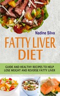 Nadine Silva: Fatty Liver Diet 