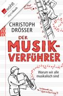 Christoph Drösser: Der Musikverführer ★★