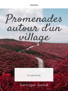 George Sand: Promenades autour d'un village 