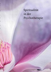 Spiritualität in der Psychotherape - Kongressbuch