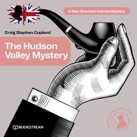 The Hudson Valley Mystery - A New Sherlock Holmes Mystery, Episode 6 (Unabridged)