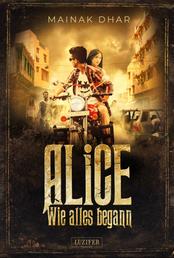 WIE ALLES BEGANN (Alice im Totenland 3) - Roman