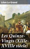 Léon Le Grand: Les Quinze-Vingts (XIIIe-XVIIIe siècle) 
