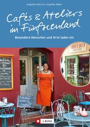 Cafés und Ateliers im Fünfseenland - Begegnungen mit Cafébesitzern und Künstlern, die ihre Lieblingsrezepte und persönlichen Ausflugstipps verraten: Geheimtipps, die es zu entdecken gilt