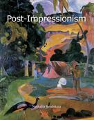 Nathalia Brodskaya: Post-Impressionism 