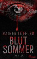 Rainer Löffler: Blutsommer ★★★★