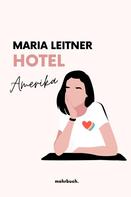 Maria Leitner: Hotel Amerika ★★★★★