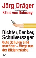 Jörg Dräger: Dichter, Denker, Schulversager 