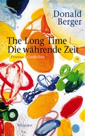 Donald Berger: The Long Time | Die währende Zeit 