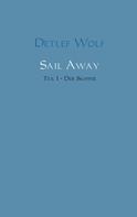 Detlef Wolf: Sail Away 