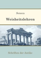 Seneca: Weisheitslehren 