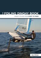 Alan Hillman: The Foiling Dinghy Book 