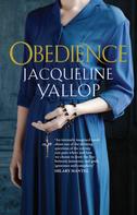 Jacqueline Yallop: Obedience 