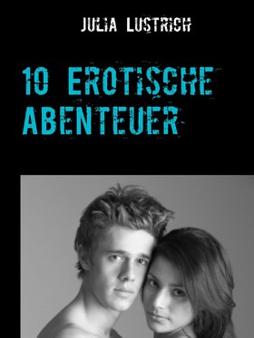 10 Erotische Abenteuer