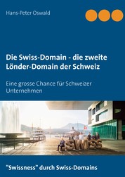 Die Swiss-Domain - die zweite Länder-Domain der Schweiz