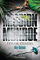 Taylor Stevens: Mission Munroe. Die Geisel ★★★★★