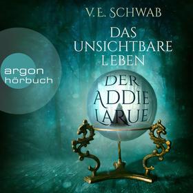 Das unsichtbare Leben der Addie LaRue (Ungekürzt)
