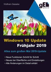 Windows 10 Update - Frühjahr 2019 - Alles zum großen Mai 2019-Update