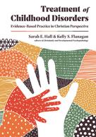 Sarah E. Hall: Treatment of Childhood Disorders 