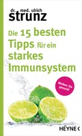 Ulrich Strunz: Die 15 besten Tipps für ein starkes Immunsystem ★★★★