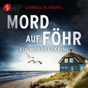 Mord auf Föhr - Ein Nordseekrimi-Reihe, Band 3 (Ungekürzt)