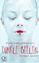Bloody Qindie präsentiert: Dunkle Seelen - Halloween Special