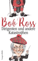 Bob Ross: Dirigenten und andere Katastrophen ★★★★