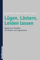 Angela Ittel: Lügen, Lästern, Leiden lassen 