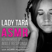 Asmr - Autonomous Sensual Male Response - Ein Einblick in die Wirkungsweise von ASMR Hypnosen