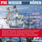 P.M. WISSEN zum HÖREN - Szenen, die Geschichte machten - Teil 2 - In Kooperation mit CD Wissen