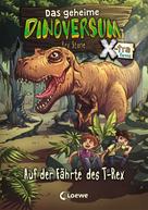 Rex Stone: Das geheime Dinoversum Xtra (Band 1) - Auf der Fährte des T-Rex ★★★★