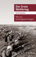 Gerd Krumeich: Die 101 wichtigsten Fragen - Der Erste Weltkrieg ★★★★
