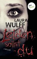 Laura Wulff: Leiden sollst du ★★★★