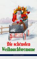 Johanna Spyri: Die schönsten Weihnachtsromane (Illustrierte Ausgabe) 