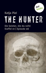THE HUNTER: Die Geister, die du rufst - Staffel 01 | Episode 08