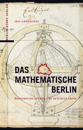 Das Mathematische Berlin - Historische Spuren und aktuelle Szene