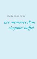 Michèle Daniel Capra: Les mémoires d'un singulier buffet 