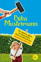 Erika Mustermann - Das geheime Leben der bekanntesten Durchschnittsdeutschen