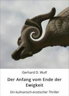 Gerhard D. Wulf: Der Anfang vom Ende der Ewigkeit. 