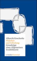 Albrecht Koschorke: Wahrheit und Erfindung ★★★★★