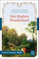 Clemens Brentano: Des Knaben Wunderhorn 