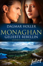 Monaghan: Geliebte Rebellin - Roman