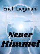 Erich Liegmahl: Neuer Himmel 