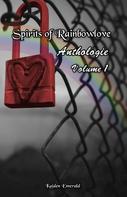 Kaiden Emerald: Spirits of Rainbowlove - Anthologie: Volume 1 