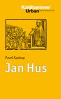 Pavel Soukup: Jan Hus 