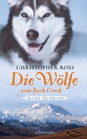 Christopher Ross: Alaska Wilderness - Die Wölfe vom Rock Creek (Bd.2) ★★★★