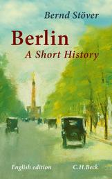 Berlin - A Short History